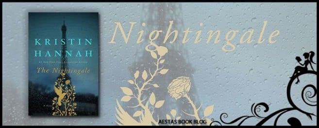 Book Review \u2014 The Nightingale by Kristin Hannah \u2014 Aestas Book Blog