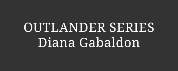 Outlander series by Diana Gabaldon