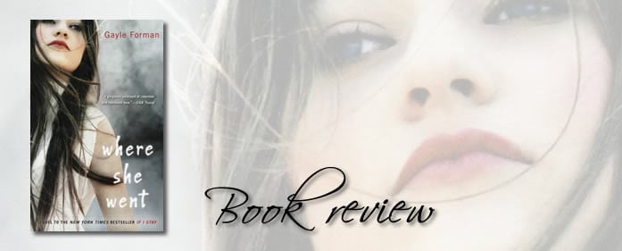 Book Review – Where She Went (If I stay #2) by Gayle Forman
