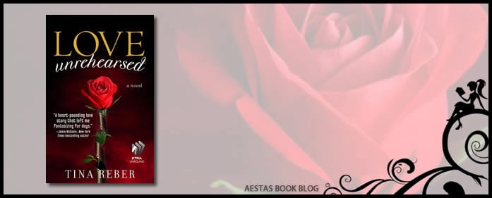 Book Review – Love Unrehearsed (Love #2) by Tina Reber