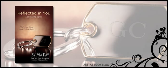 Book review – Reflected In You (Crossfire #2) by Sylvia Day