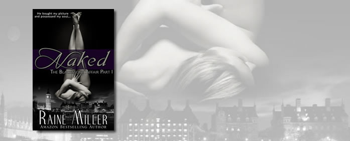 Book Review – Naked (The Blackstone Affair #1) by Raine Miller