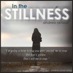 In The Stillness by Andrea Randall