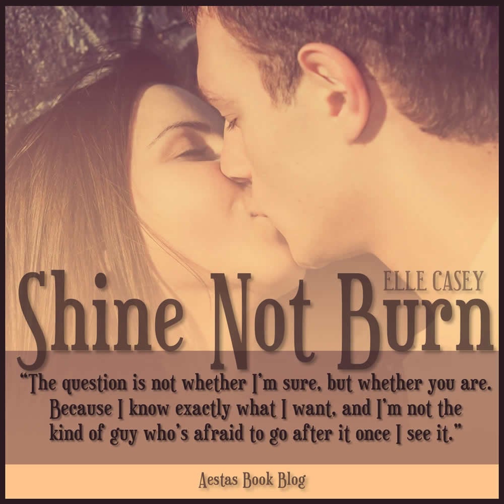 SHINE NOT BURN promo blog32