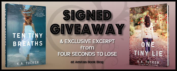 KA TUCKER SIGNED GIVEAWAY & EXCLUSIVE EXCERPT from FOUR SECONDS TO LOSE