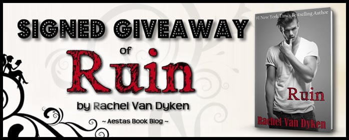 SIGNED GIVEAWAY of RUIN by Rachel Van Dyken