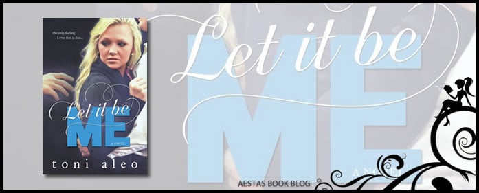 Book Review — Let It Be Me by Toni Aleo