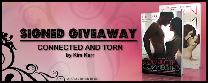 SIGNED GIVEAWAY — CONNECTED & TORN by KIM KARR