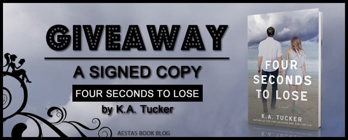 SIGNED GIVEAWAY & TEASER — FOUR SECONDS TO LOSE by K.A. Tucker