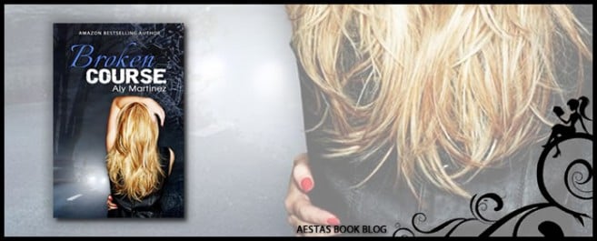 Book Review — Broken Course (Wrecked & Ruined) by Aly Martinez