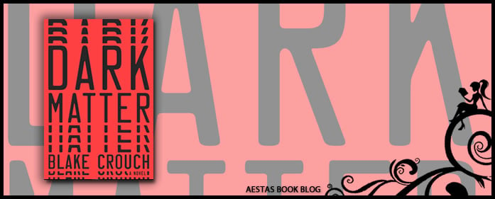 Book Review — Dark Matter by Blake Crouch