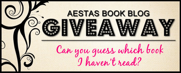 GIVEAWAY: CAN YOU GUESS WHICH BOOK I HAVEN’T READ??