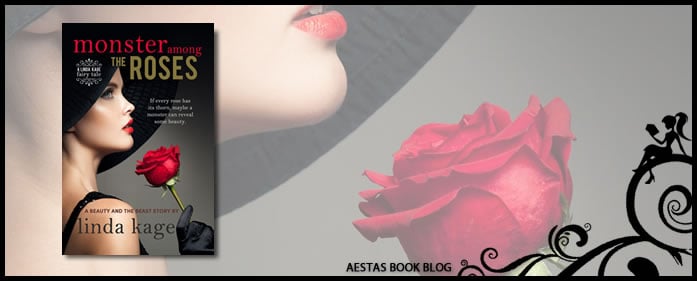 Book Review — Monster Among The Roses: A Beauty and the Beast Story by Linda Kage